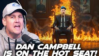 Detroit Lions Dan Campbell Is on The Hot Seat!
