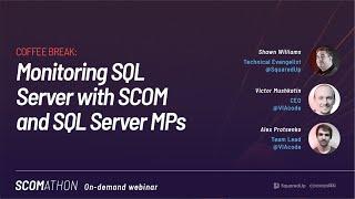 Coffee Break: Monitoring SQL Server with SCOM and SQL Server MPs