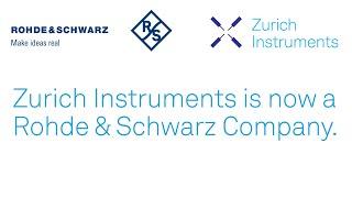 Zurich Intruments is now a Rohde & Schwarz Company | Zurich Instruments Talk