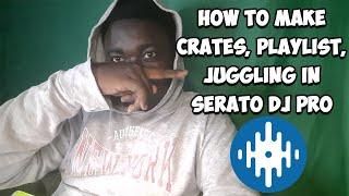 HOW TO MAKE PLAYLIST, CRATES & JUGGLING FASTER IN SERATO DJ PRO