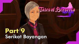 [PART 9] TALES OF BERSERIA Gameplay Indonesia. Mengerjakan Tugas dari Serikat Bayangan.