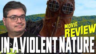 In A Violent Nature Movie Review | SPOILERS |