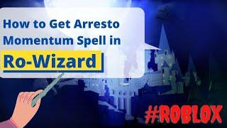 How to Get Arresto Momentum Spell in Ro-Wizard // Ro-Wizard | Roblox Tutorial