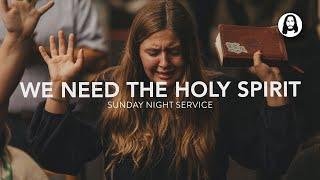 We Need The Holy Spirit | Jessica Koulianos | Sunday Night Service | November 17th, 2024