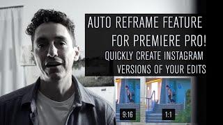 QUICKLY create Instagram and IGTV versions of your edit in Adobe Premiere Pro! Auto Reframe Tutorial