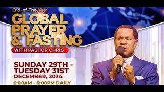 LIVE: GLOBAL PRAYER AND FASTING WITH PASTOR CHRIS || DECEMBER 29TH 2024