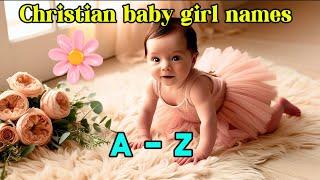 Biblical Baby Girl Names and their Meanings.(2025)