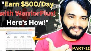 Part-10 | "Earn $500/Day with WarriorPlus Hack | WarriorPlus Affiliate Marketing 2024 Kapil Digital