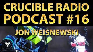 Crucible Radio Podcast #16 ft. Jon Weisnewski