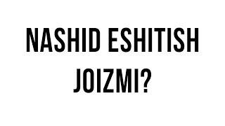 Savol-javob: "Nashid eshitish joizmi?" (Shayx Sodiq Samarqandiy)