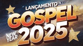 [ LANÇAMENTO GOSPEL 2025 ]Louvores de Adoração 2025 - Novos Louvores e Hinos Exclusivos! (OFICIAL)