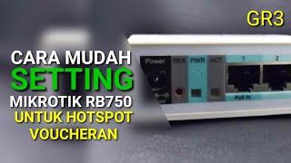 Panduan lengkap setting mikrotik RB750 Gr3 Untuk hotspot voucheran