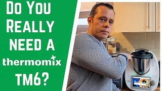 Do You Really Need A Thermomix TM6? Honest Review