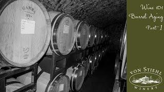 Wine 101: Barrel Aging Part 1 - Barrel Specs