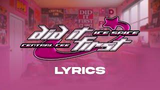 ICE SPICE x CENTRAL CEE - DID IT FIRST (LYRICS)