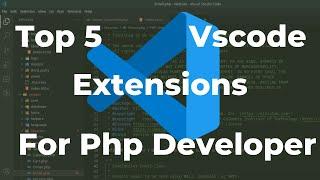 Top 5 Vscode Extension For Php Developers | by Prashant