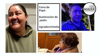 Cena para Papá y Luces Navideñas en el Jardín | Agradecemos a la Familia Malex 