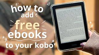 how to add free ebooks to your kobo!  | calibre tutorial, how to sideload with kobo and kindle 