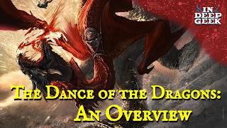 The Dance of the Dragons: An Overview