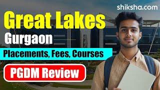 Great Lakes Gurgaon PGDM Review | Fees, Admission, Placements, Cutoff