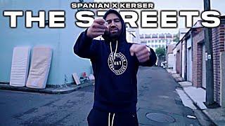 SPANIAN x KERSER - THE STREETS