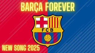 Barça Forever | FC Barcelona Song New 2025 (Official Music Video)