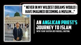 An Anglican Priest's Journey To Islam with Yusuf Ogston (Rev Russell Ogston)