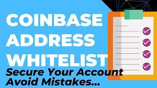 Coinbase Address White Listing... Secure your account and avoid sending to the wrong address...