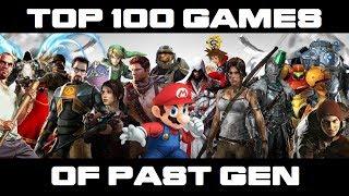 Top 100 Games of Past Gen