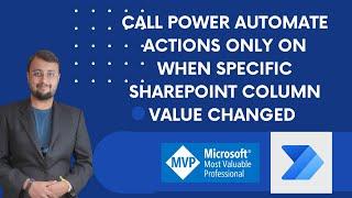 Call Power Automate actions only on when Specific SharePoint Column Value Changed