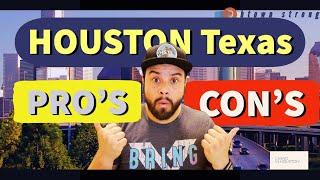 Pros and Cons of Living in Houston Texas