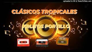 CLÁSICOS TROPICALES - KRLITOS PORTILLO