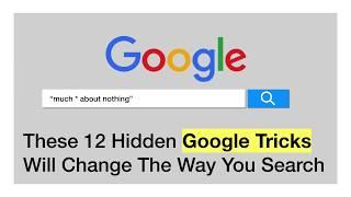 These 12 Hidden Google Tricks Will Change The Way You Search