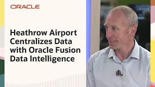 Oracle TV CloudWorld 2024: Heathrow Airport Improves Data Analysis with Oracle Fusion Data Intellige