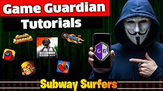 Game Guardian Tutorial | SUBWAY SURFERS | 2024