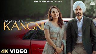 HIMMAT SANDHU : KANGNI (Official Video) SWEETAJ BRAR | MANDEEP MAAVI | New Punjabi Songs |