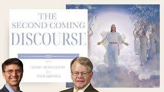 Andrew Skinner on the Second Coming Discourse (week of May 22, first to watch)