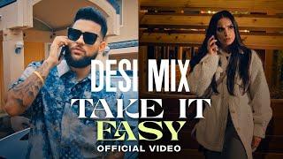 Take It Easy (Desi Mix) Karan Aujla | Ikky | Nextboi Music | Four You EP | Latest Punjabi Songs 2023