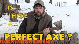 Is there a   "Perfect "  Axe?