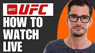 How To Watch UFC Live On PC or Mobile (Full Guide)