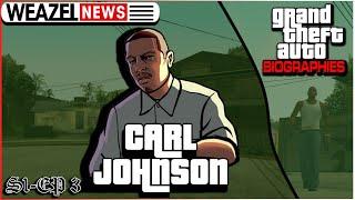 Carl Johnson | Grand Theft Auto Biographies | S1E3