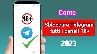 Come sbloccare Telegram Tutti i canali 18+ 2023 ||  (Nuovo aggiornamento 2023)