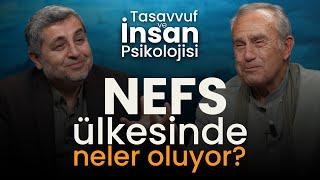 Nefs Ülkesinde Neler Oluyor? | Tasavvuf ve İnsan Psikolojisi | B62