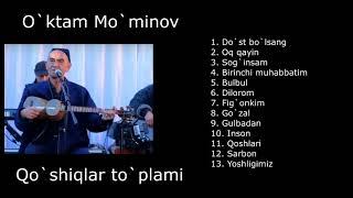 O`ktam Mo`minov  Qo`shiqlar to`plami