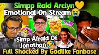 Simpp Raid Arclyn Emotional On Stream Full Shocked By GodLike Fans Simpp Afraid Of Jonathan