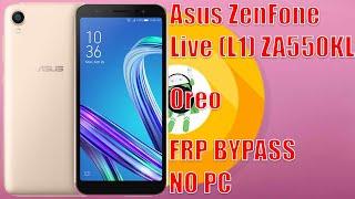 Asus ZenFone Live (L1) ZA550KL (X00RD) Oreo 8.0 Google Account Bypass NO PC