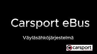 Carsport eBus -väyläsähköjärjestelmän käyttö