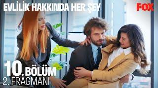 Evlilik Hakkında Her Şey 10. Bölüm 2. Fragmanı