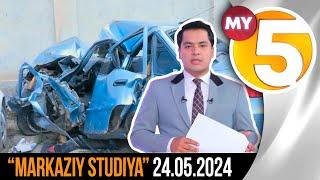 "Markaziy studiya" ko'rsatuvi 24.05.2024