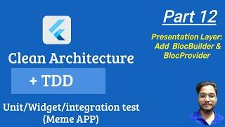 Flutter Clean Architecture Course - Implementing BlocProvider and BlocBuilder in UI (Lecture 12)